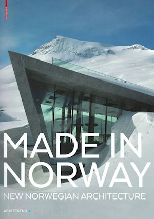 helsing almaas ingerid - made in norway – new norwegian architecture
