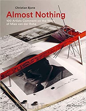 bjone christian - almost nothing – 100 artists comment on the work of mies van der rohe