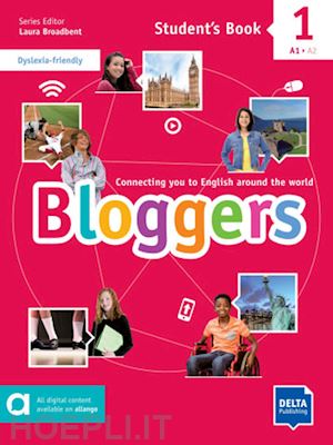 broadbent laura - bloggers student's book. per la scuola media. con espansione online. vol. 1