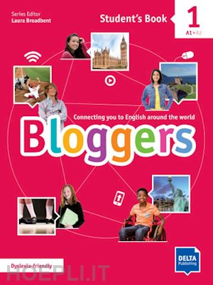 broadbent laura - bloggers workbook. per la scuola media. con espansione online. vol. 1