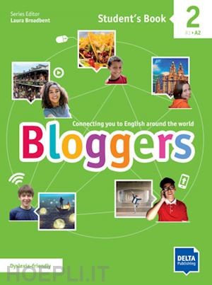 broadbent laura - bloggers student's book. per la scuola media. con espansione online. vol. 2