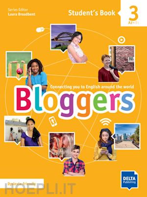  - bloggers student's book. per la scuola media. con espansione online. vol. 3