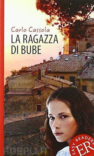 cassola, carlo - la ragazza di bube