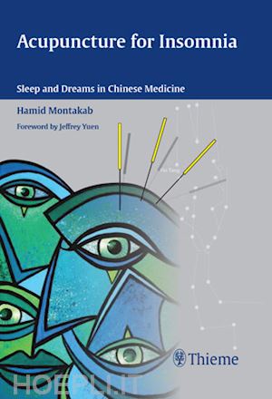 montakab hamid - acupuncture for insomnia – sleep and dreams in chinese medicine