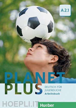 kopp gabriele; alberti josef; büttner siegfried - planet plus a2.1 - arbeitsbuch