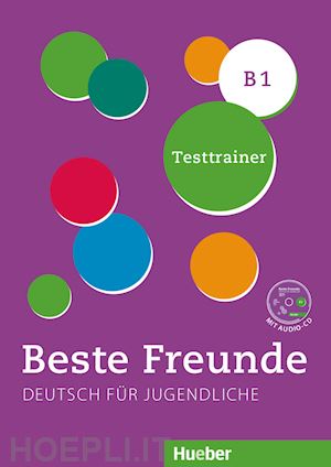  - beste freunde. deutsch für jugendliche. b1. testtrainer. schede fotocopiabili. ediz. internazionale. per la scuola media. con cd-audio