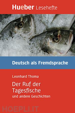 thoma leonhard - ruf der tagesfische und anderegeschichten (der)