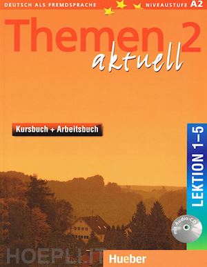 aufderstrasse hartmut; bock heiko; muller jutta; muller helmut - themen aktuell. kursbuch-arbeitsbuch. lektion 1-5. per le scuole superiori. con