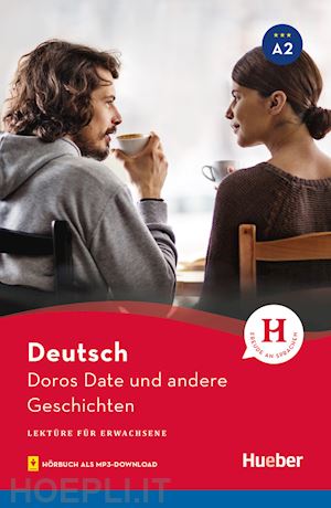 thoma leonhard - doros date und andere geschichten. livello a2. con file audio per il download