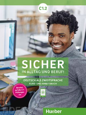 schwalb susanne; orth-chambah jutta - sicher in alltag und beruf! deutsch als zweitsprache. c1.2 kursbuch und arbeitsb