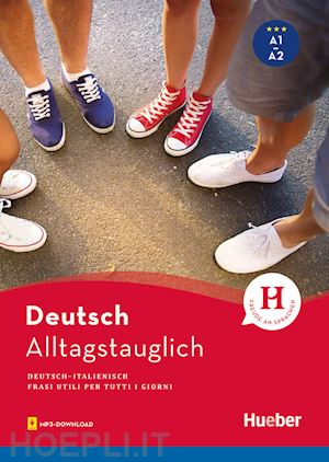 stevens john; thomas timea; ciani giovanni - alltagstauglich deutsch. frasi utili per tutti i giorni. con file audio per il d