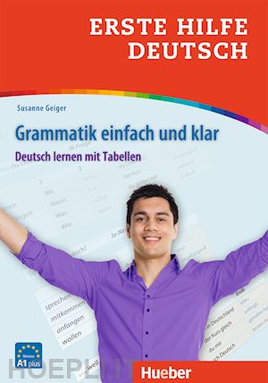 geiger susanne - erste hilfe deutsch. grammatik einfach und klar. deutsch lernen mit tabellen. ni