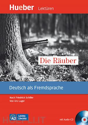 luger urs - rauber. nach friedrich schiller leichte literatur. leseheft. con cd audio: livel