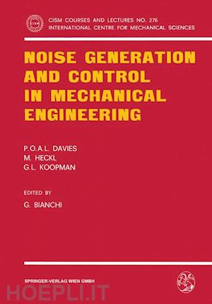 davies p.o.a.l.; heckl m.; koopmann g.l.; bianchi g. (curatore) - noise generation and control in mechanical engineering
