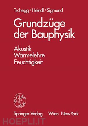 tschegg e. - grundzüge der bauphysik