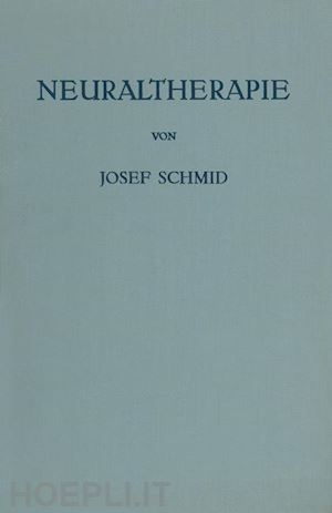 schmid josef - neuraltherapie