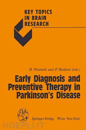 przuntek horst (curatore); riederer peter (curatore) - early diagnosis and preventive therapy in parkinson’s disease