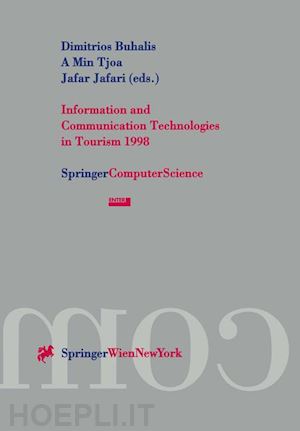 buhalis dimitrios (curatore); tjoa a min (curatore); jafari jafar (curatore) - information and communication technologies in tourism 1998