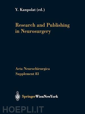 kanpolat yücel (curatore) - research and publishing in neurosurgery