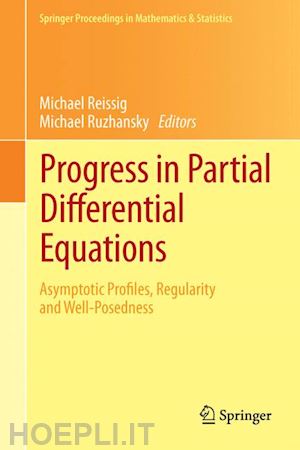 reissig michael (curatore); ruzhansky michael (curatore) - progress in partial differential equations