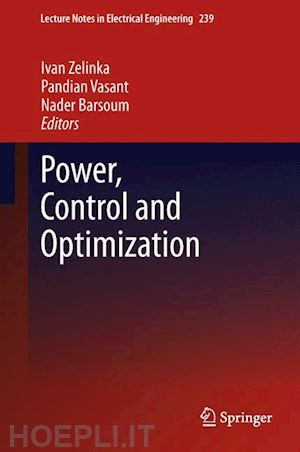 zelinka ivan (curatore); vasant pandian (curatore); barsoum nader (curatore) - power, control and optimization