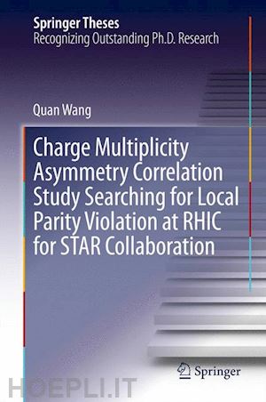 wang quan - charge multiplicity asymmetry correlation study searching for local parity violation at rhic for star collaboration