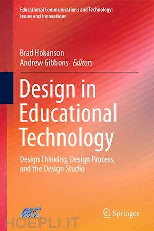 hokanson brad (curatore); gibbons andrew (curatore) - design in educational technology