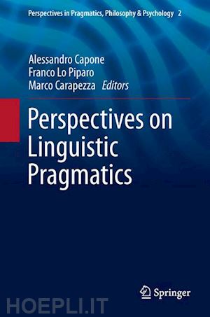 capone alessandro (curatore); lo piparo franco (curatore); carapezza marco (curatore) - perspectives on linguistic pragmatics