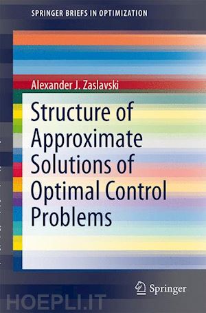 zaslavski alexander j. - structure of approximate solutions of optimal control problems