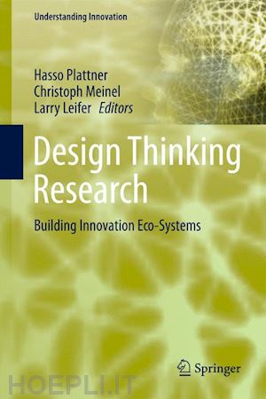 leifer larry (curatore); plattner hasso (curatore); meinel christoph (curatore) - design thinking research