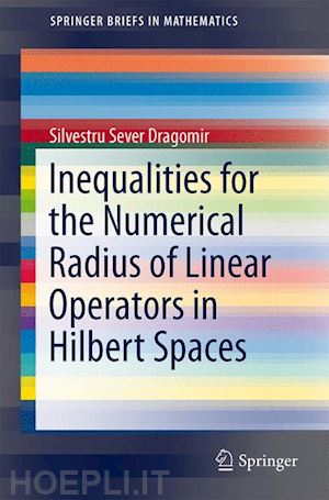 dragomir silvestru sever - inequalities for the numerical radius of linear operators in hilbert spaces