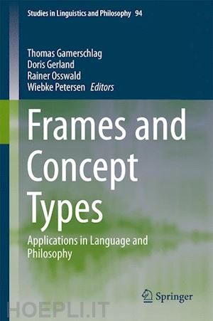 gamerschlag thomas (curatore); gerland doris (curatore); osswald rainer (curatore); petersen wiebke (curatore) - frames and concept types