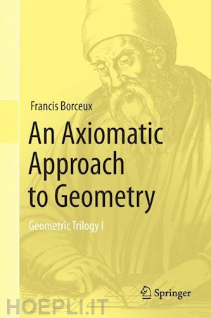 borceux francis - an axiomatic approach to geometry