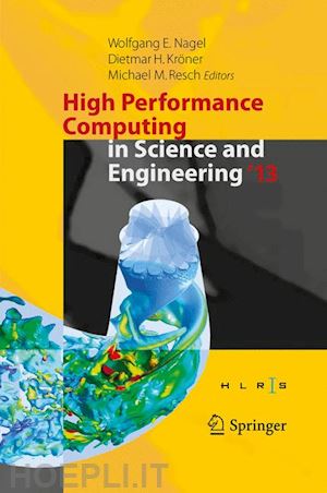 nagel wolfgang e. (curatore); kröner dietmar h. (curatore); resch michael m. (curatore) - high performance computing in science and engineering ‘13