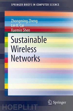 zheng zhongming; cai lin x.; shen xuemin - sustainable wireless networks