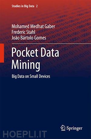 gaber mohamed medhat; stahl frederic; gomes joão bártolo - pocket data mining