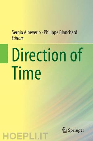 albeverio sergio (curatore); blanchard philippe (curatore) - direction of time