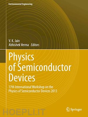 jain v. k. (curatore); verma abhishek (curatore) - physics of semiconductor devices