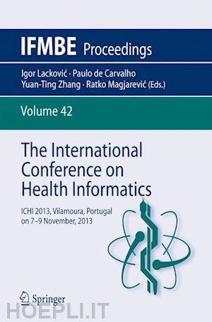 zhang yuan-ting (curatore) - the international conference on health informatics