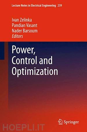 zelinka ivan (curatore); vasant pandian (curatore); barsoum nader (curatore) - power, control and optimization