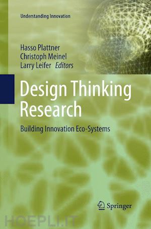 leifer larry (curatore); plattner hasso (curatore); meinel christoph (curatore) - design thinking research