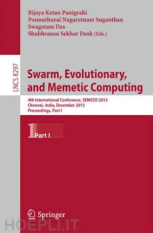 panigrahi bijaya ketan (curatore); suganthan ponnuthurai nagaratnam (curatore); das swagatam (curatore); dash shubhransu sekhar (curatore) - swarm, evolutionary, and memetic computing