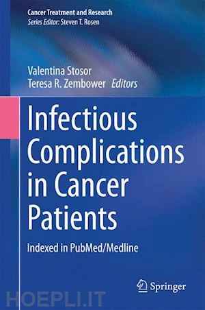 stosor valentina (curatore); zembower teresa r. (curatore) - infectious complications in cancer patients