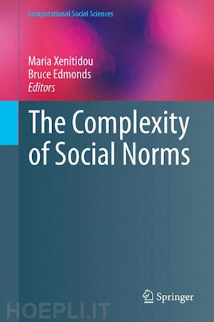 xenitidou maria (curatore); edmonds bruce (curatore) - the complexity of social norms