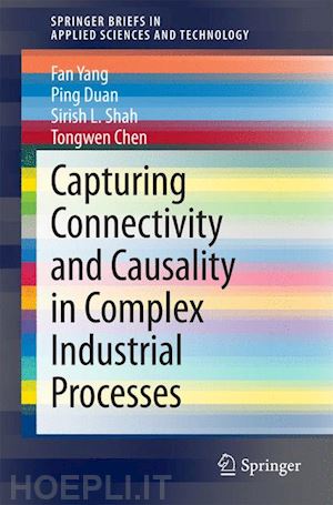 yang fan; duan ping; shah sirish l.; chen tongwen - capturing connectivity and causality in complex industrial processes