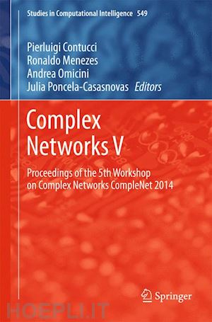 contucci pierluigi (curatore); menezes ronaldo (curatore); omicini andrea (curatore); poncela-casasnovas julia (curatore) - complex networks v