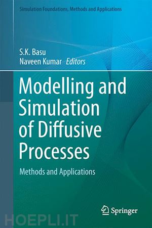 basu s.k. (curatore); kumar naveen (curatore) - modelling and simulation of diffusive processes