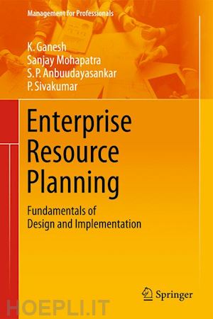 ganesh k.; mohapatra sanjay; anbuudayasankar s. p.; sivakumar p. - enterprise resource planning