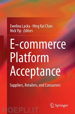 lacka ewelina (curatore); chan hing kai (curatore); yip nick (curatore) - e-commerce platform acceptance