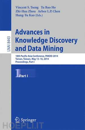 tseng vincent s. (curatore); ho tu bao (curatore); zhou zhi-hua (curatore); chen arbee l.p. (curatore); kao hung-yu (curatore) - advances in knowledge discovery and data mining